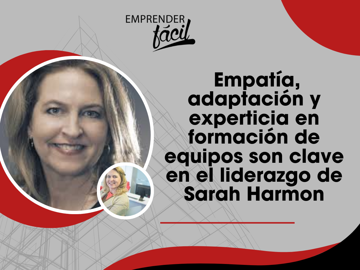 Sarah Harmon: Un modelo de liderazgo empresarial
