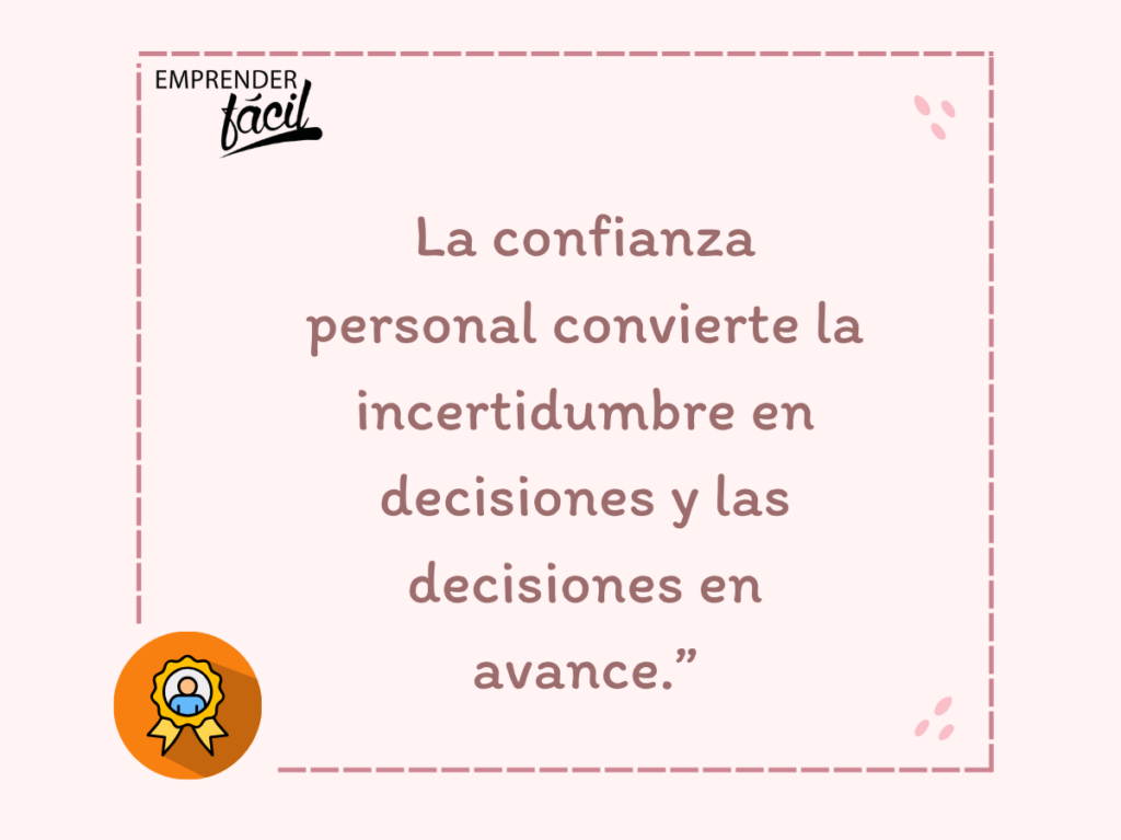 Cómo confiar en ti mismo para emprender y alcanzar tus metas desde el inicio